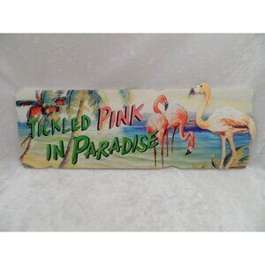 Tickled Pink In Paradise Flamingo Tropical Wood Wall Sign Coastal Decor 14" x 5"